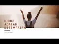 Download Lagu 20180708 - Indri Pardede - Hidup Adalah Kesempatan - Cactus Production
