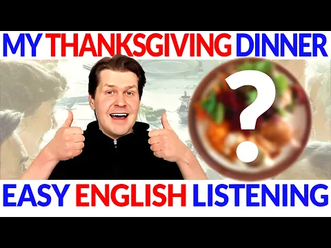 A1: lección de listening — What I Ate For Thanksgiving 😋🍗🥧 Easy Inglés : Canadian & American Thanksgiving | English Comprehensible Input for ESL Beginners