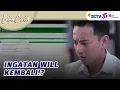 William Temukan Bukti Kalau Dirinya Dekat Dengan Salma! | Luka Cinta - Episode 324
