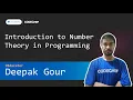 Unacademy Special Class Introduction to Number Theory in Programming Deepak Gour
