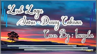 Download SATRU DENNY - CAKNAN || COVER BY IANYOLA (Lirik) MP3