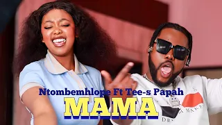 ntombemhlope mama feat tee s papah v deo officia2025