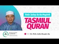 Lagu TASMIUL QURAN - Ust. MUH. SALIM GHAZALI, SQ