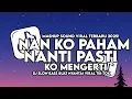 Download Lagu DJ NANTI PASTI KO MENGERTI NAN KO PAHAM SLOW BASS BUAT NYANTAI VIRAL TIK TOK TERBARU 2025!