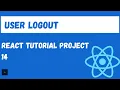 React Authentication User Log out Fully featured React Project Tutorial