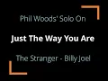 Download Lagu Just The Way You Are - Phil Woods Transcription for Alto Saxophone