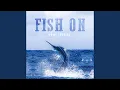 Lagu Fish On