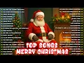 Download Lagu Top Christmas Songs of All Time🎄Best Christmas Music Playlist 🎄 Merry Christmas Songs
