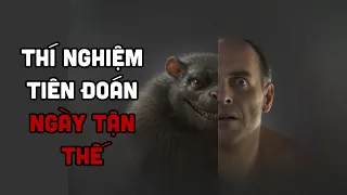 Thí nghiệm này dự đoán tương lai của loài người