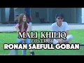 Download Lagu Mali Khiliq || RONAN SAEFULL GOBAN ||        مَالِى خِلِق