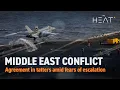 The Heat Mideast Conflict Agreement in tatters