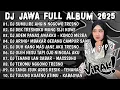 Download Lagu DJ JAWA FULL ALBUM 2025 FULL BASS - DJ SUMILIRE ANGIN NGGOWO TRESNO🎵DJ DEK TRESNOKU MUNG SIJI KOWE 