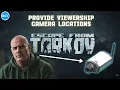 Escape From Tarkov Provide Viewership Camera Locations