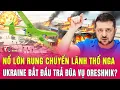 Lagu Điểm nóng thế giới 11/1: Nổ lớn rung chuyển lãnh thổ Nga, Ukraine bắt đầu trả đũa vụ Oreshnik?