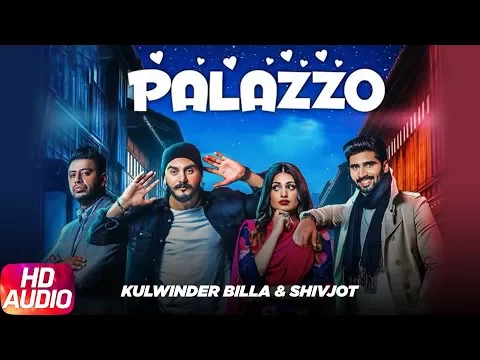 Download MP3 Palazzo | Audio Song | Kulwinder Billa & Shivjot | Aman Hayer | Himanshi | Full Punjabi Song 2018