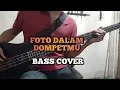 Lagu Bass COVER || SLANK - FOTO DALAM DOMPETMU (bassist pemula)