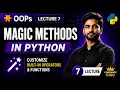 Lecture 7 OOPs l Python Magic Methods Dunder Methods Explained in Hindi init str add