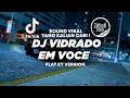 DJ OSHIBE JKT48 X VIDRADO EM VOCE PLAT KT TIKTOK VIRAL 2025 ! Jibril Pro Version
