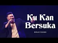 Download Lagu Ku Kan Bersuka | Bethany Nginden