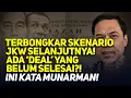 Download Lagu TERBONGKAR SKENARIO JKW SELANJUTNYA! ADA 'DEAL' YANG BELUM SELESAI?! INI KATA MUNARMAN!