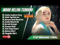 Download Lagu TACINTO SANDARAN URANG - INDAH DELVIA FULL ALBUM TERBAIK - TALUKO TAPI CINTO JUO| POP MINANG TERBARU