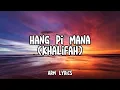 Download Lagu HANG PI MANA | KHALIFAH (lyrics video)