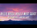 Download Lagu Billie Eilish, Lana Del Rey - Billie Bossa Nova X West Coast (TikTok Mashup) [Lyrics]
