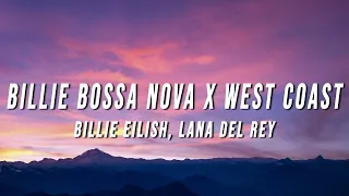billie eilish lana del rey billie bossa nova x west coast tiktok mashup lyrics 