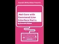 Net Core with Command Line Interface Part 1