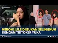 Lagu GAK Tobat! Jule Diisukan Selingkuh dengan Tiktoker Yuka, Influencer Malaysia Aya Balqis Beber Bukti