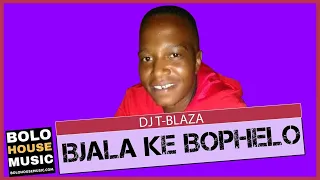dj t blaza bjala ke bophelo new hit 2020 