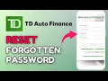 How to Reset Forgotten Password on TD Auto Finance App 2025