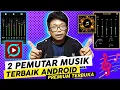 Download Lagu 2 Aplikasi Pemutar Musik Terbaik Android 2025