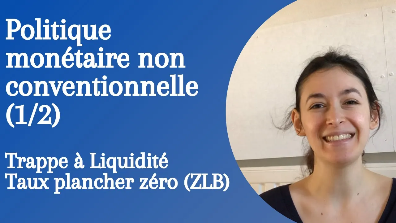 Politique monétaire non conventionnelle (1/2) : Taux plancher zéro (ZLB) et Trappe à liquidité