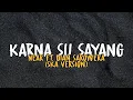 Download Lagu Karna Su Sayang - Near ft. Dian Sarowera SKA version (Slowed)