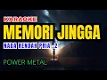 Download Lagu Power Metal - Memori Jingga Karaoke Nada Rendah Pria -2 Eb