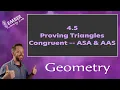 4-5 Proving Triangles Congruent ASA and AAS Geometry Ember Learning Labs