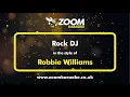 Download Lagu Robbie Williams - Rock DJ - Karaoke Version from Zoom Karaoke