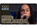 Download Lagu Todo Seu - Musical: Gabriel, o Pensador (14/04/16)