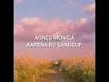 Download Lagu Agnes Monica - Karena Ku Sanggup with lyrics