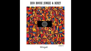 zico house junkie benjy mingati original mix 