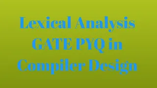 Download Lexical Analysis GATE PYQ in Compiler Design MP3