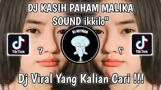 Download DJ KASIH PAHAM MALIKA SLOW SOUND ikkilo\ MP3