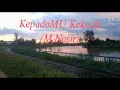 Download Lagu KepadaMU Kekasih, M. Nasir (Lirik \u0026 Maksud lagu)