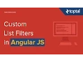 AngularJS Tutorial - Filtering a List of Items with a Custom List Filter