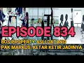 Lagu Bos Property Asli datang , pak Markus pucat jadinya,EPISODE 834