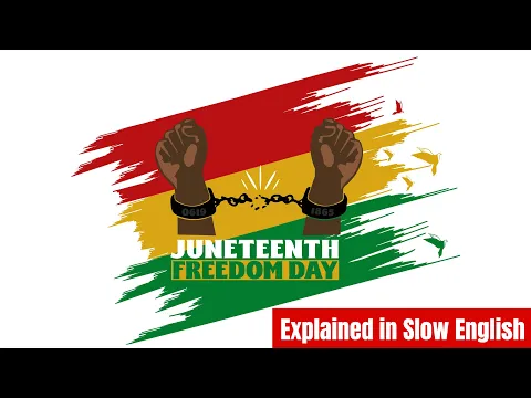 What Is Juneteenth? - Learn Historia americana in Inglés - Inglés intermedio