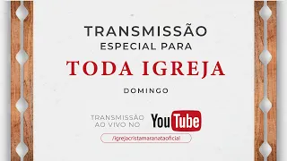[TRANSMISSÃO ESPECIAL - 15h] - 23/03/2025 - Igreja Cristã Maranata - Igrejas do Brasil