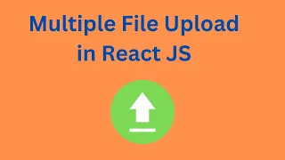 How to Implement Multiple File Uploads in React File Uploading in React JS