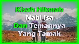 hikmah kisah nabi isa dan temannya yang tamak